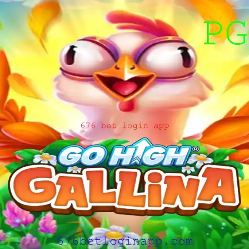 Guia de Jogo: GoHighGallina e o Fenômeno 676 Bet Login App